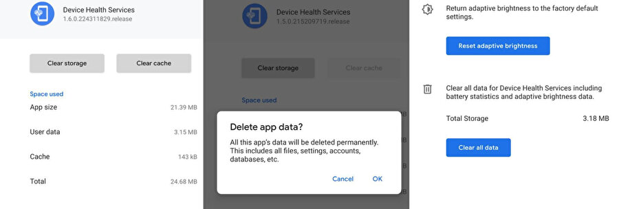 Android Pie yüklü sistemlerde adaptif parlaklık verilerini sıfırlamak için Ayarlar / Uygulamalar ve Bildirimler / Cihaz Sağlık Hizmetleri / Depolama kısmına ulaşmanız gerekiyor. 