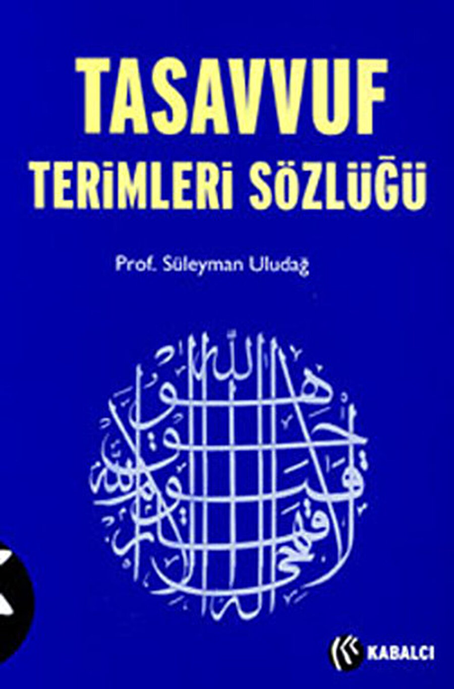 Tasavvuf Terimleri Sözlüğü, Süleyman Uludağ, Kabalcı