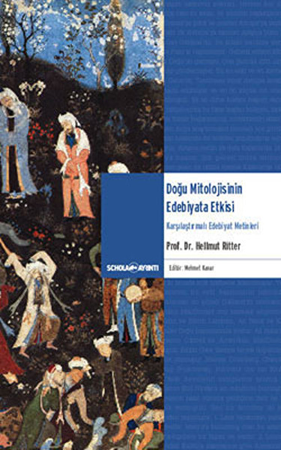 Doğu Mitolojisinin Edebiyata Etkisi, Helmutt Ritter, ed. Mehmet Kanar, Ayrıntı, 2011
