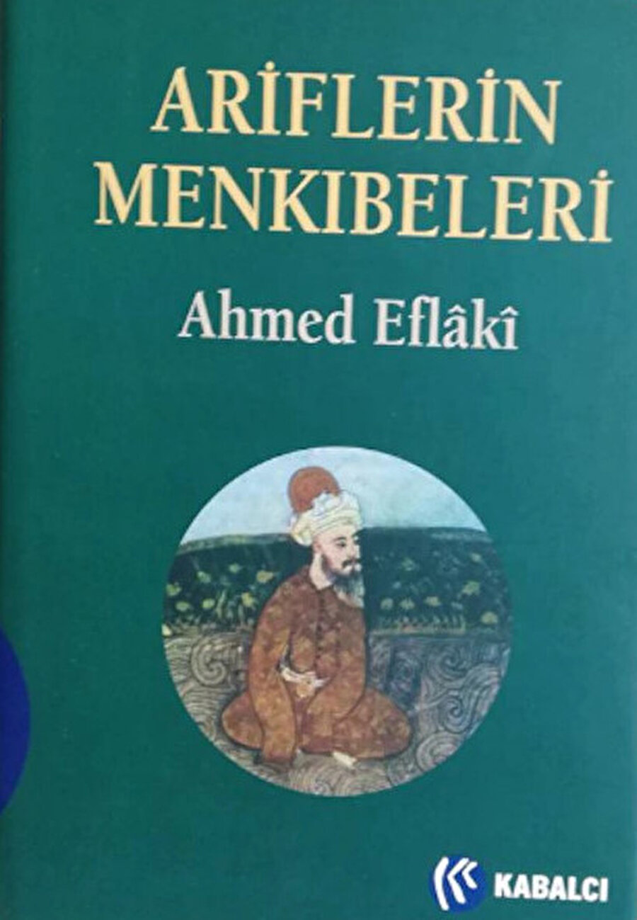 Ariflerin Menkıbeleri, Ahmed Eflaki, Kabalcı Yayınevi