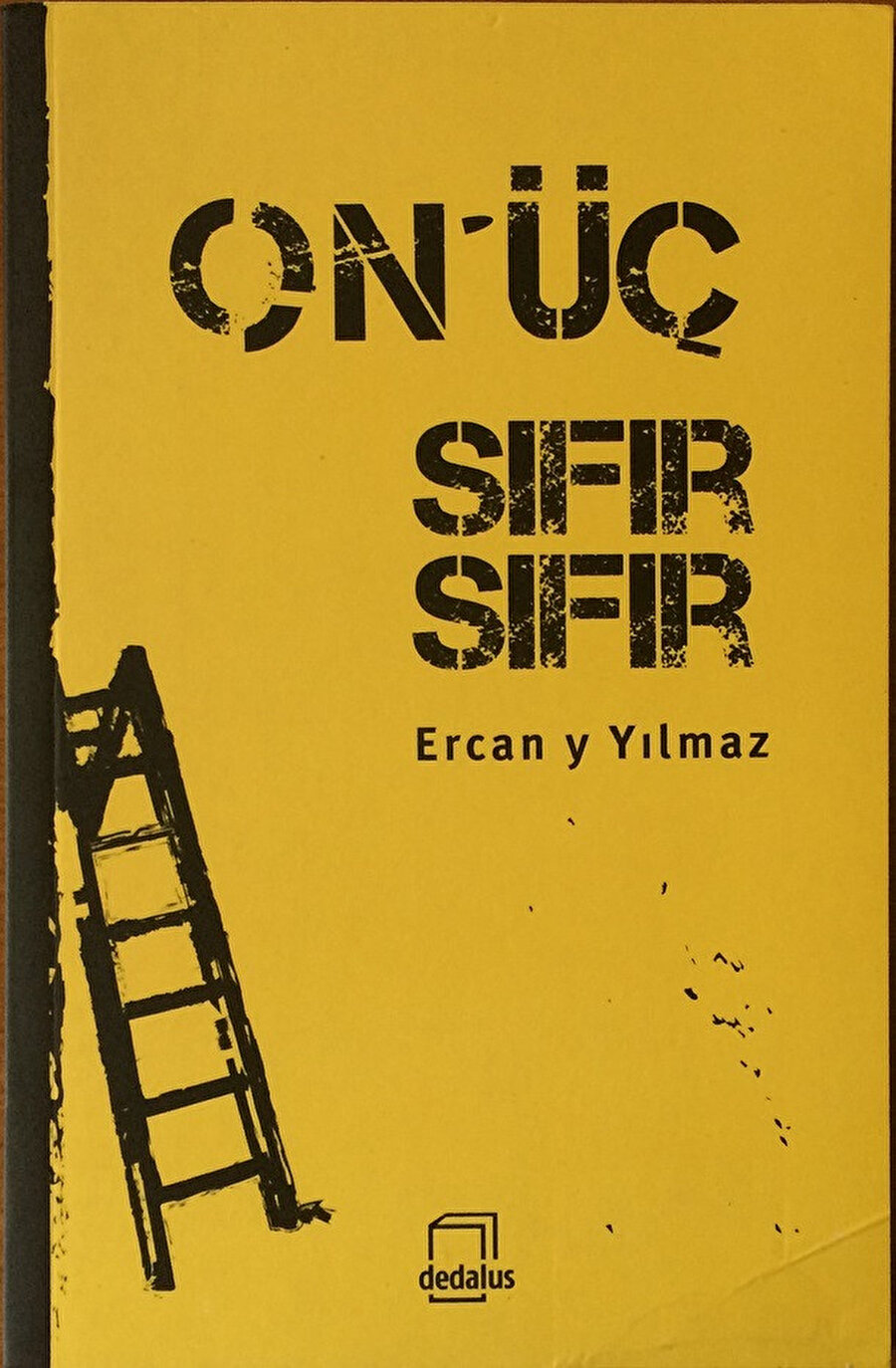 Ercan Yılmaz’ın kitabında tek bir zaman var, On Üç Sıfır Sıfır.