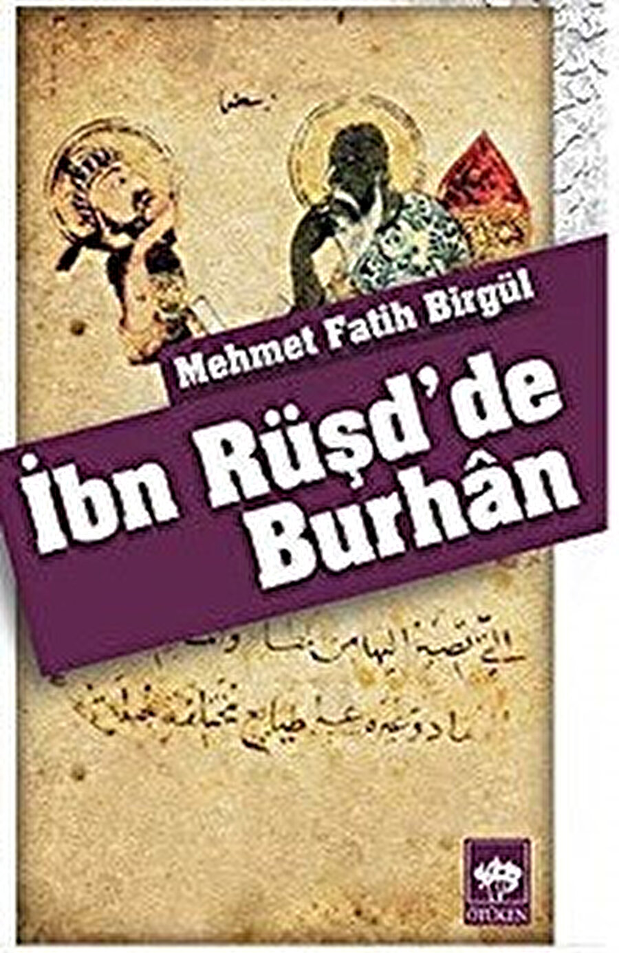 İbn Rüşd’de Burhan, Mehmet Fatih Birgül, Ötüken, 2013