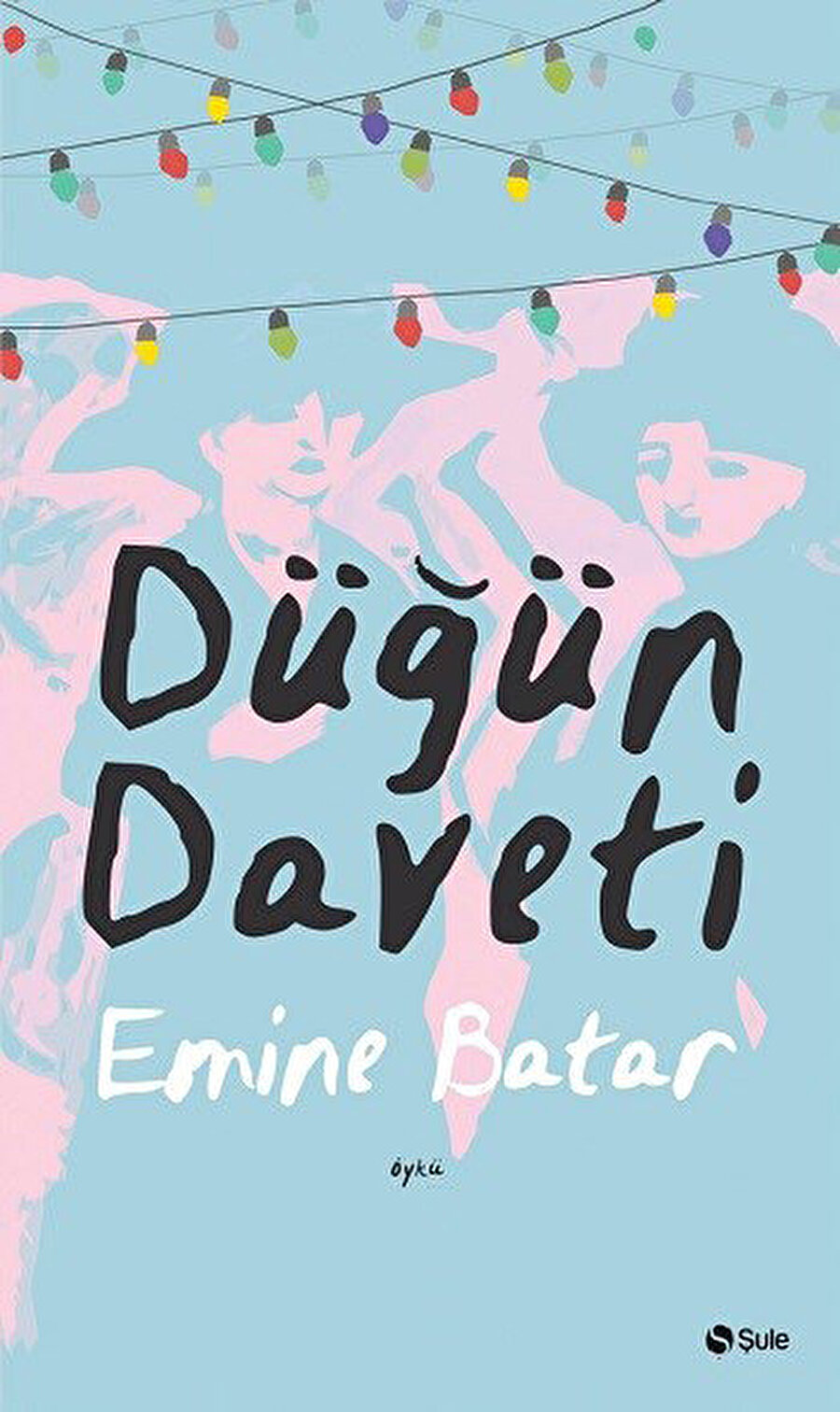 Emine Batar, ilk öykü kitabı Düğün Daveti ile okura merhaba diyor.