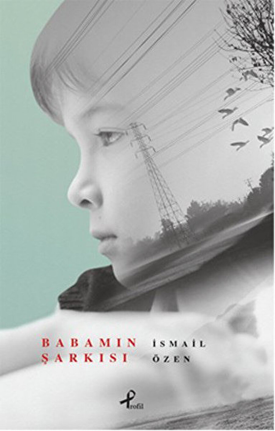 Babamın Şarkısı, İsmail Özen, Profil Yayıncılık