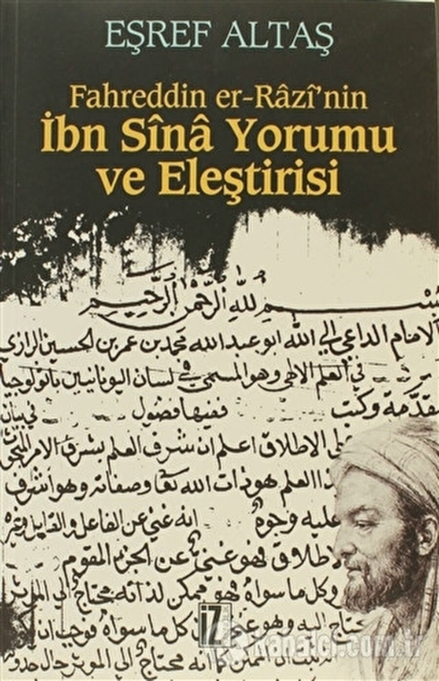 Fahreddin er-Razi’nin Ibn Sina Yorumu ve Elestirisi, Esref Altas, Iz, 2016