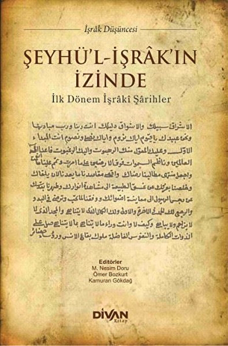 Şeyhü’l İşrak’in İzinde