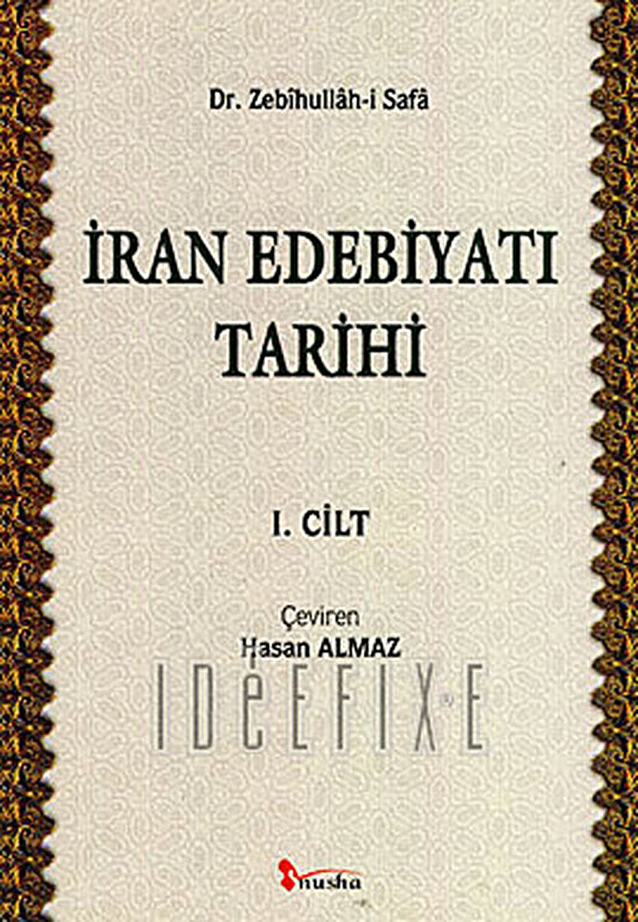 İran Edebiyatı Tarihi, Zebihullah-i Safa, çev. Hasan Almaz, Nusha, 2002