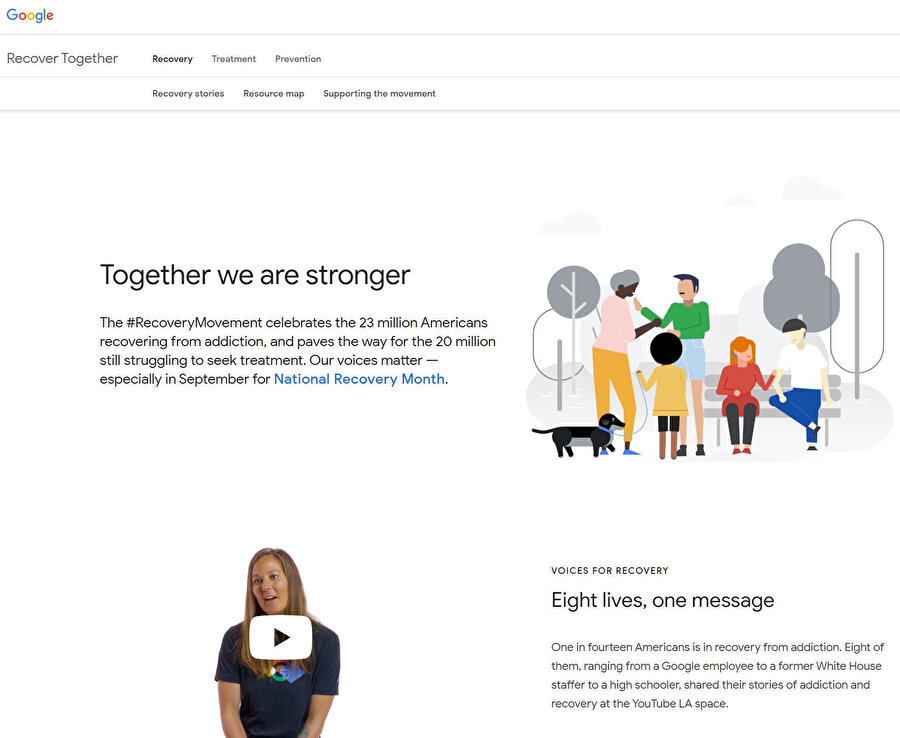 Recover Together, bağımlılıkla mücadele için Google tarafından geliştirilen bir web sitesi. Ayrıca, 23 milyon Amerikalı'nın bağımlılıktan kurtulması ve 20 milyon insanın hâlâ tedavi aramak için mücadele etmesi bu noktada şirkete ilham kaynağı oluyor. 