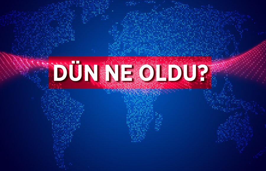 Türkiye'den ve dünyadan önemli gelişmeler