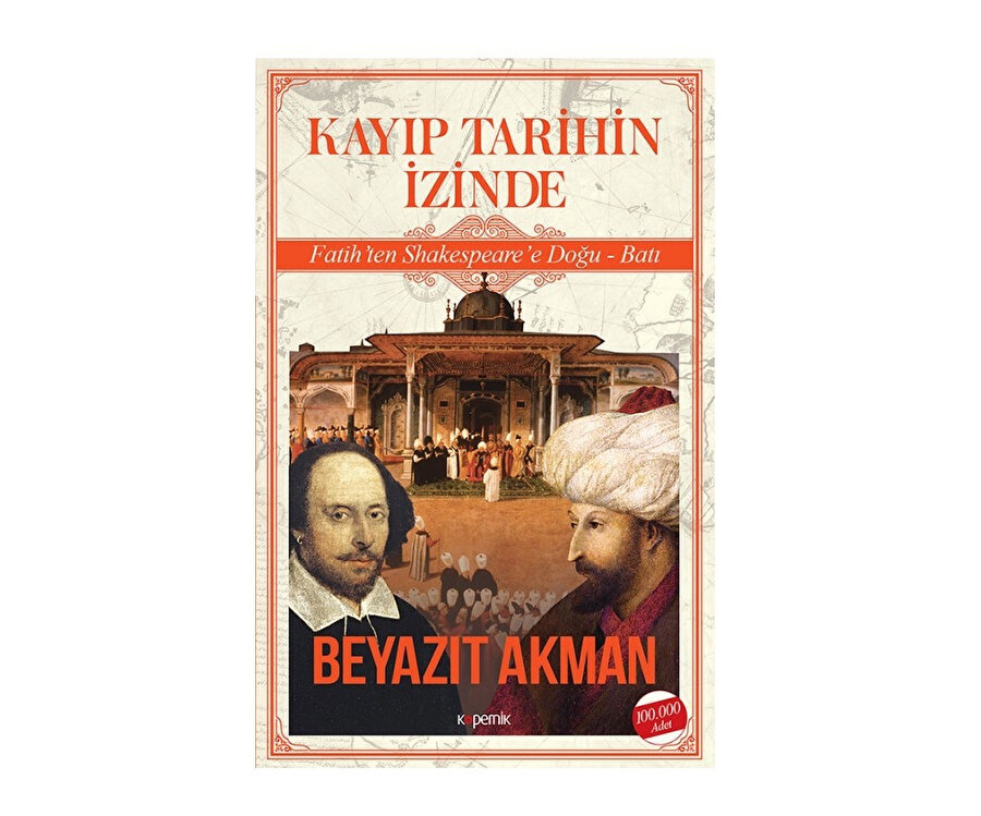 Kayıp Tarihin İzinde- Beyazıt Akman