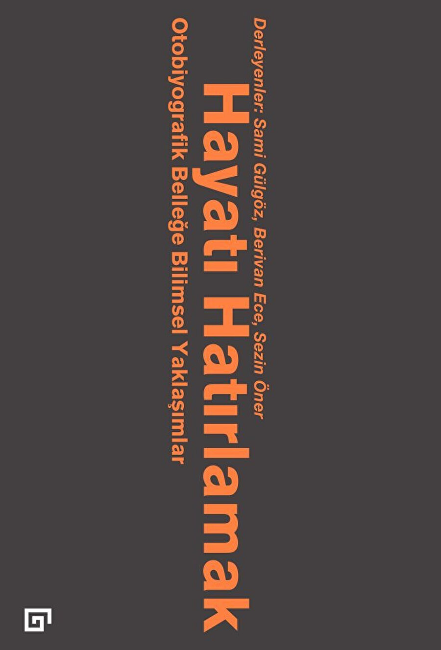 Hayatı Hatırlamak, Koç Üniversitesi Yayınları