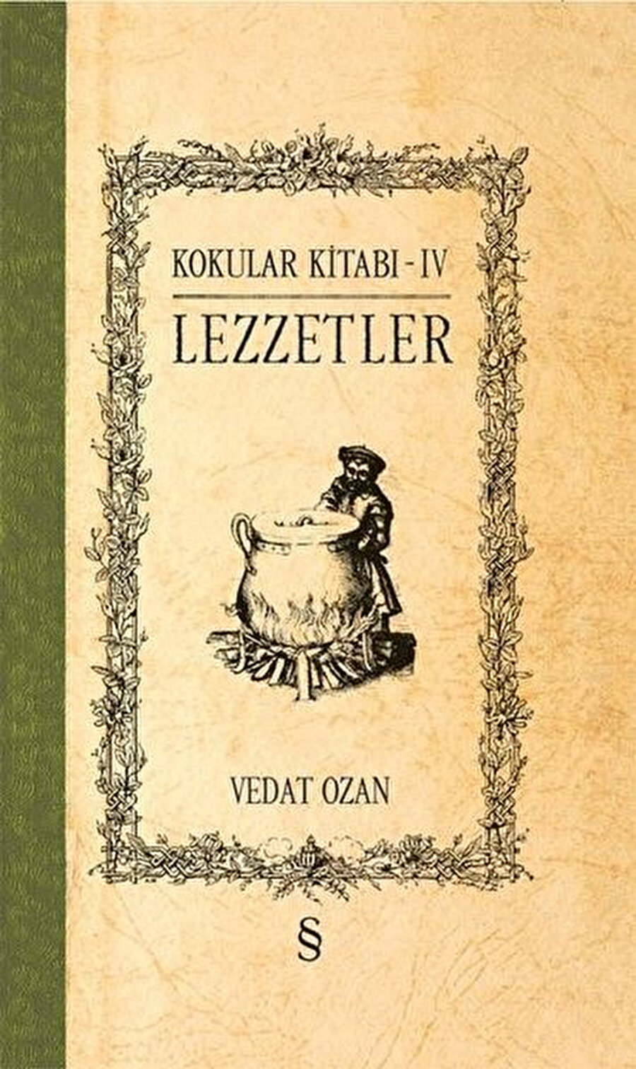 Kokular Kitabı-IV, Vedat Ozan, Everest Yayınları