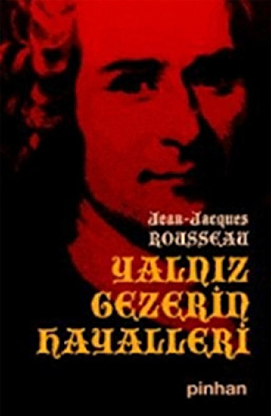 Yalnız Gezerin Hayalleri ,Jean-Jacques Rousseau