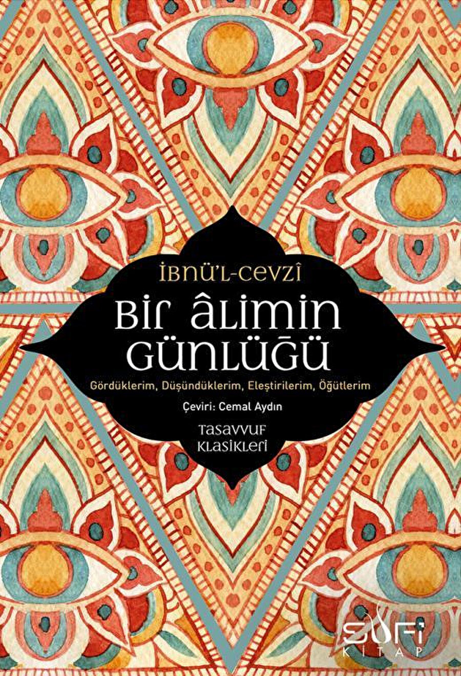 Bir Alimin Günlüğü, İbnü’l-Cevzi, çev. Cemal Aydın Sufi Kitap