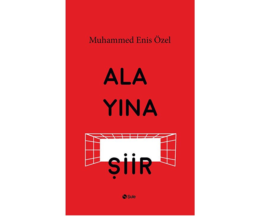 Muhammed Enis Özel, Alayına Şiir, Şule Yayınları