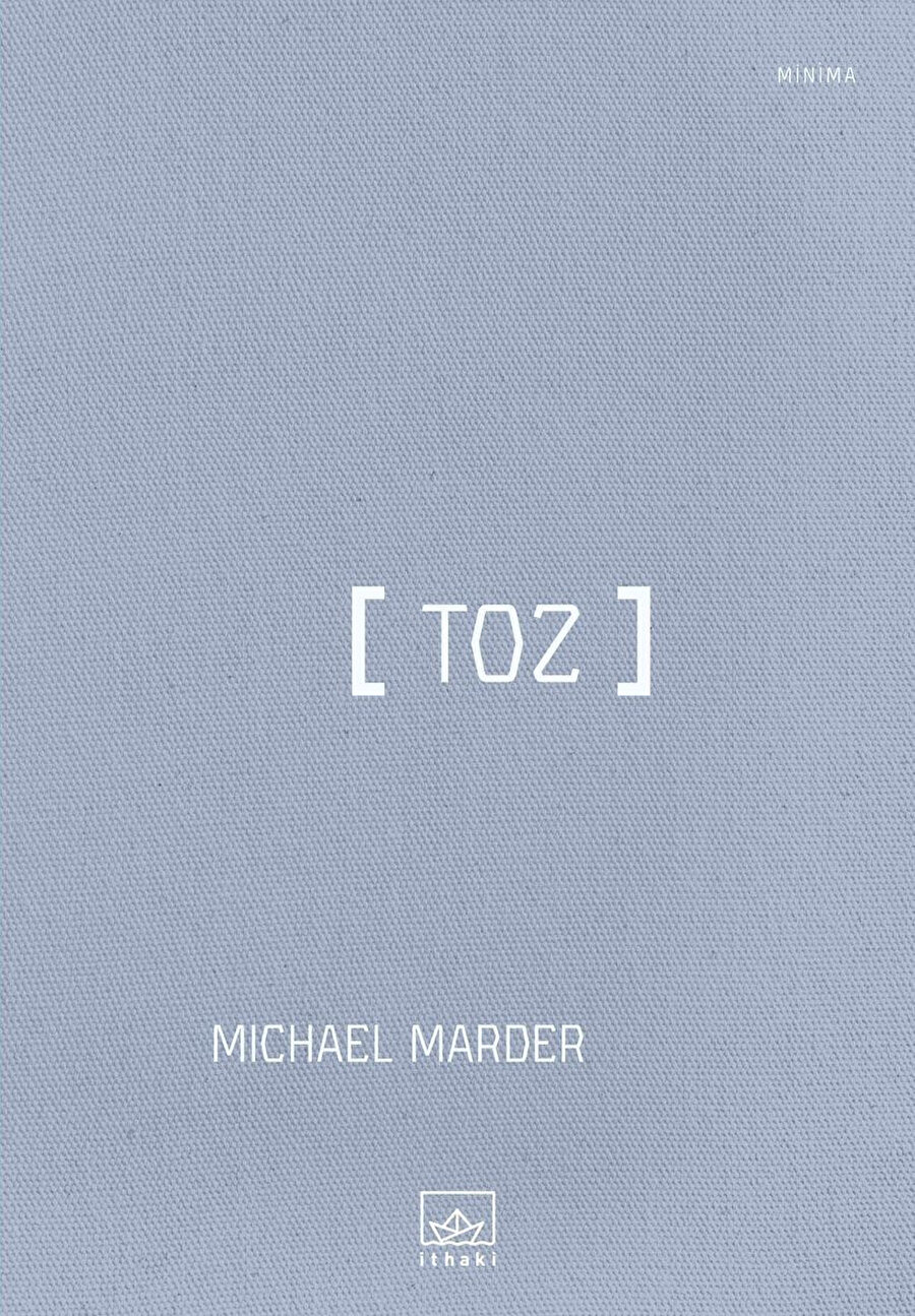 Toz,Michael Marder, çev. Öznur Karakaş, İthaki Yayınları