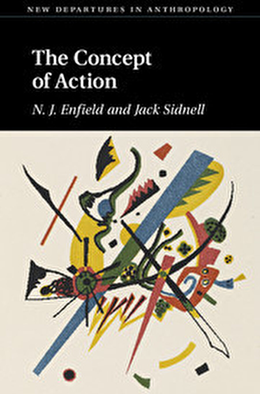 The Concept of Action, N. J. Enfield, Jack Sidnell, Cambridge University Press, 217 s., 2017.