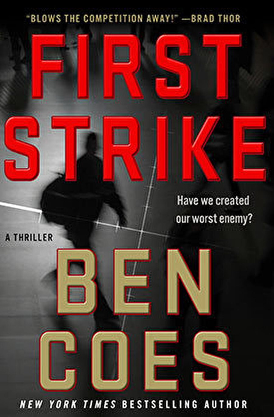 Ben Coes'in yazmış olduğu "First Strike" kitabının kapağı...