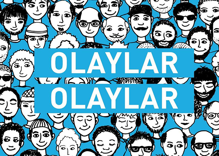 Olaylar olaylar her hafta farklı bir konu üzerine hazırlanıyor.