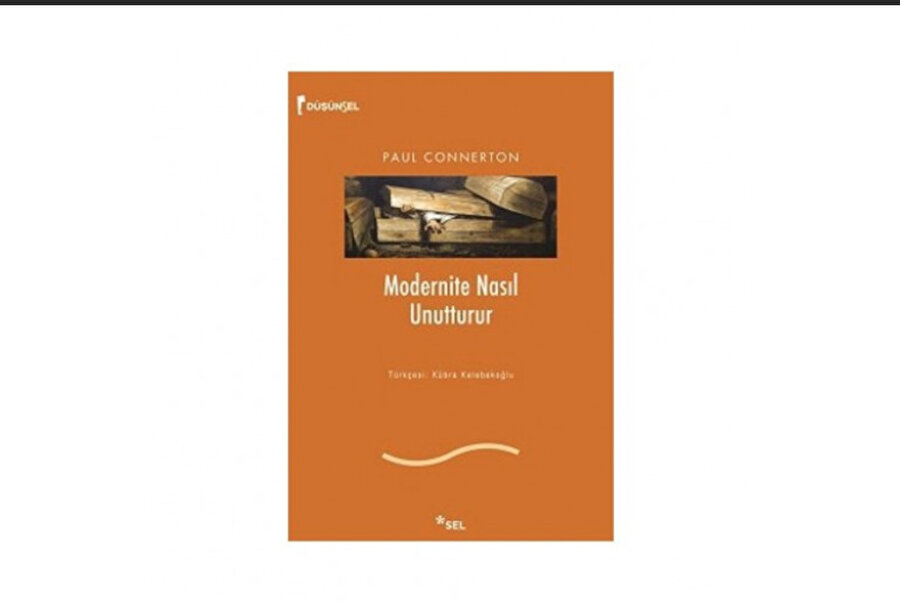 Modernite Nasıl Unutturur, Paul Connerton