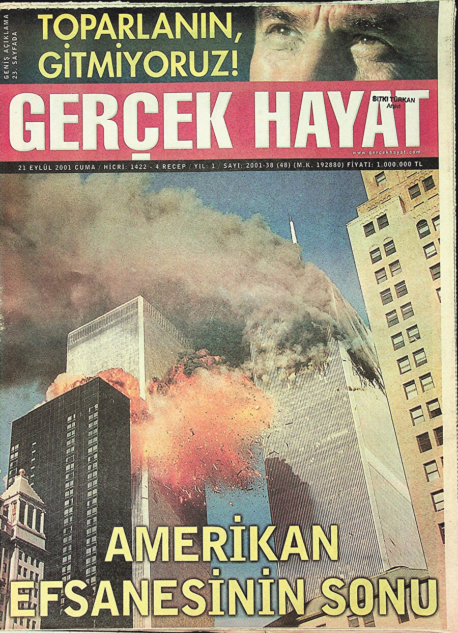 Gerçek Hayat Dergisi 11 Eylül 2001'de "Amerikan efsanesinin sonu" başlığıyla okuyucularının karşısına çıktı...
