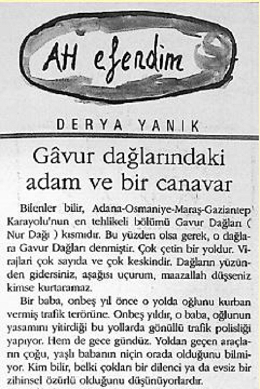 “Ah Efendim” köşesi sorumluluğu her zerresiyle duyan bir köşe idi.