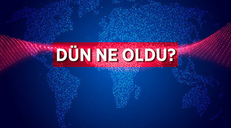 Türkiye'den ve dünyadan önemli gelişmeler.