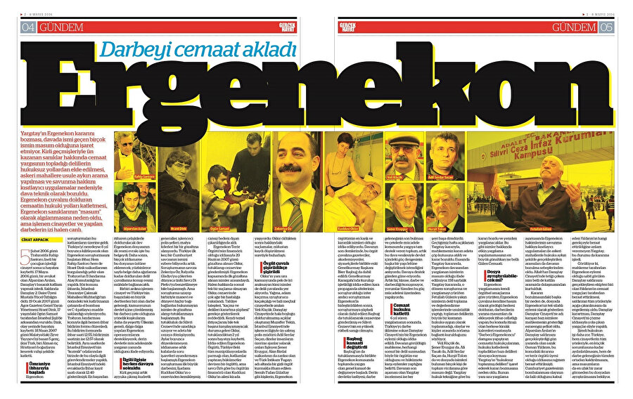 Terör örgütü olarak nitelenen Ergenekon üye ve yöneticileri darbe teşebbüsü ile yargılandı.