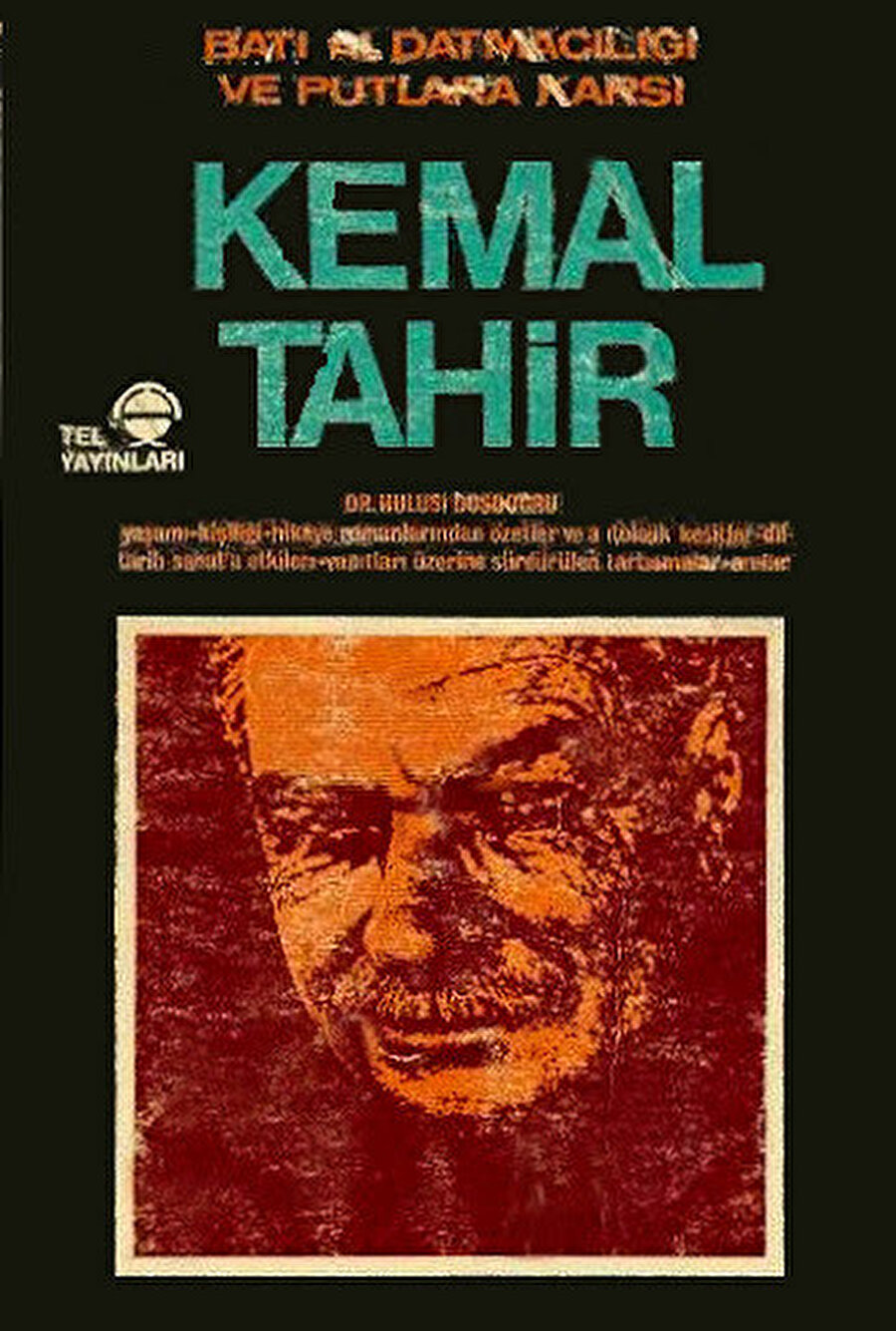 Batı Aldatmacılığı ve Putlara Karşı, Kemal Tahir