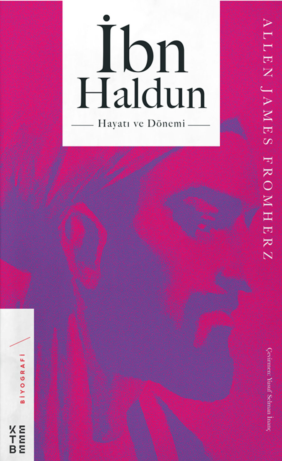 İbn Haldun hayatı ve dönemi
