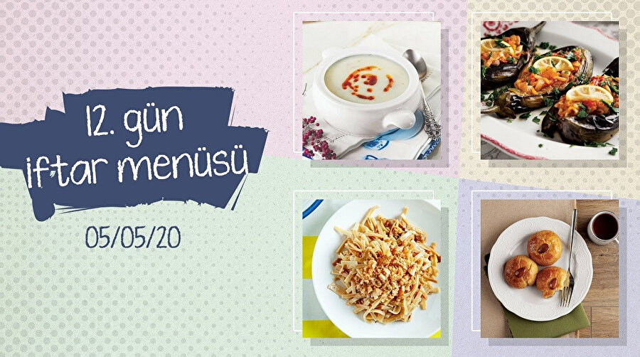 ​12.Gün iftar menüsü: Bayılacağınız tat, imam bayıldı