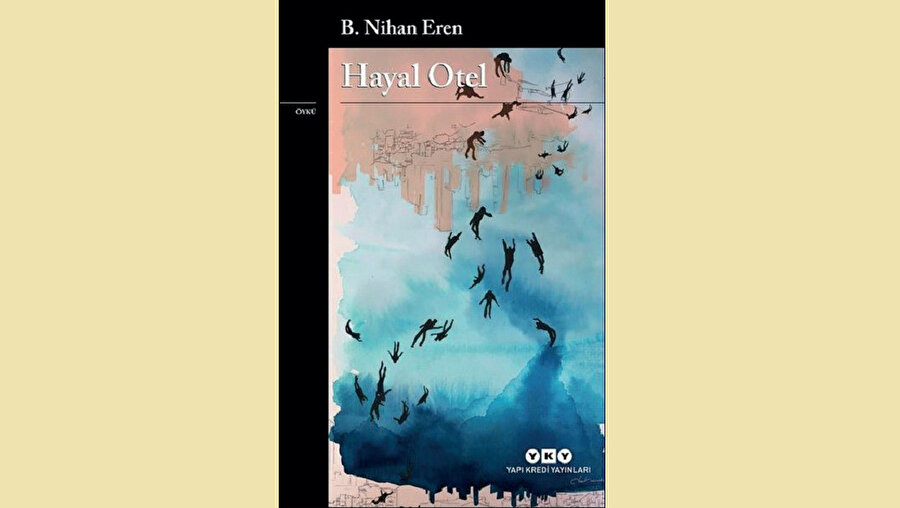 HAYAL OTEL B. NİHAN EREN - YAPI KREDİ YAYINLARI