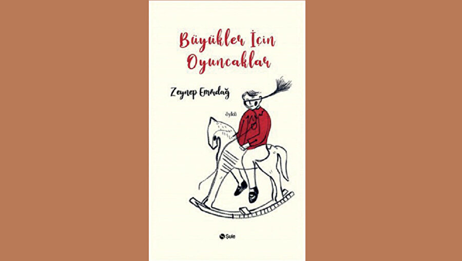 BÜYÜKLER İÇİN OYUNCAKLAR ZEYNEP EMİRDAĞ - ŞULE YAYINLARI