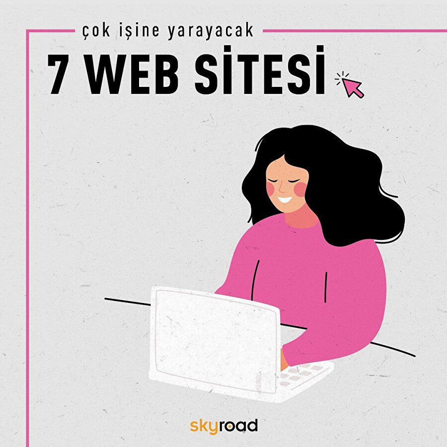 İşine yarayacak 7 web site 🖱