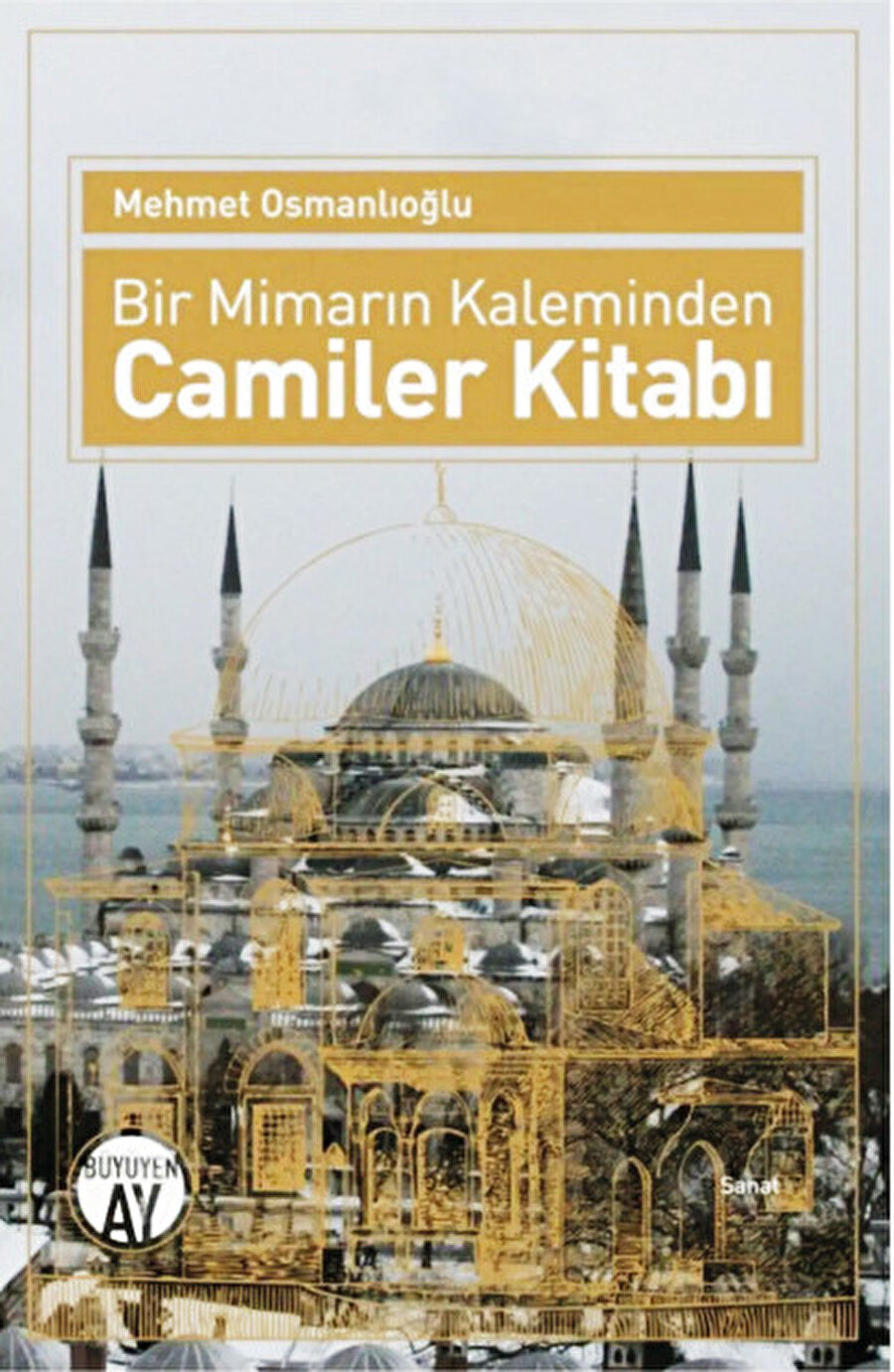 Mehmet Osmanlıoğlu, Bir Mimarın Kaleminden Camiler Kitabı