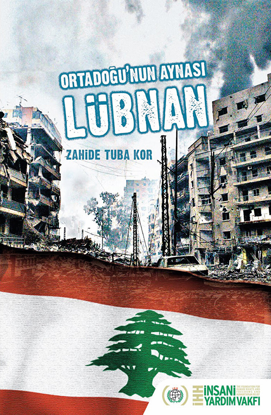 Zahide Tuba Kor, Ortadoğu’nun Aynası Lübnan