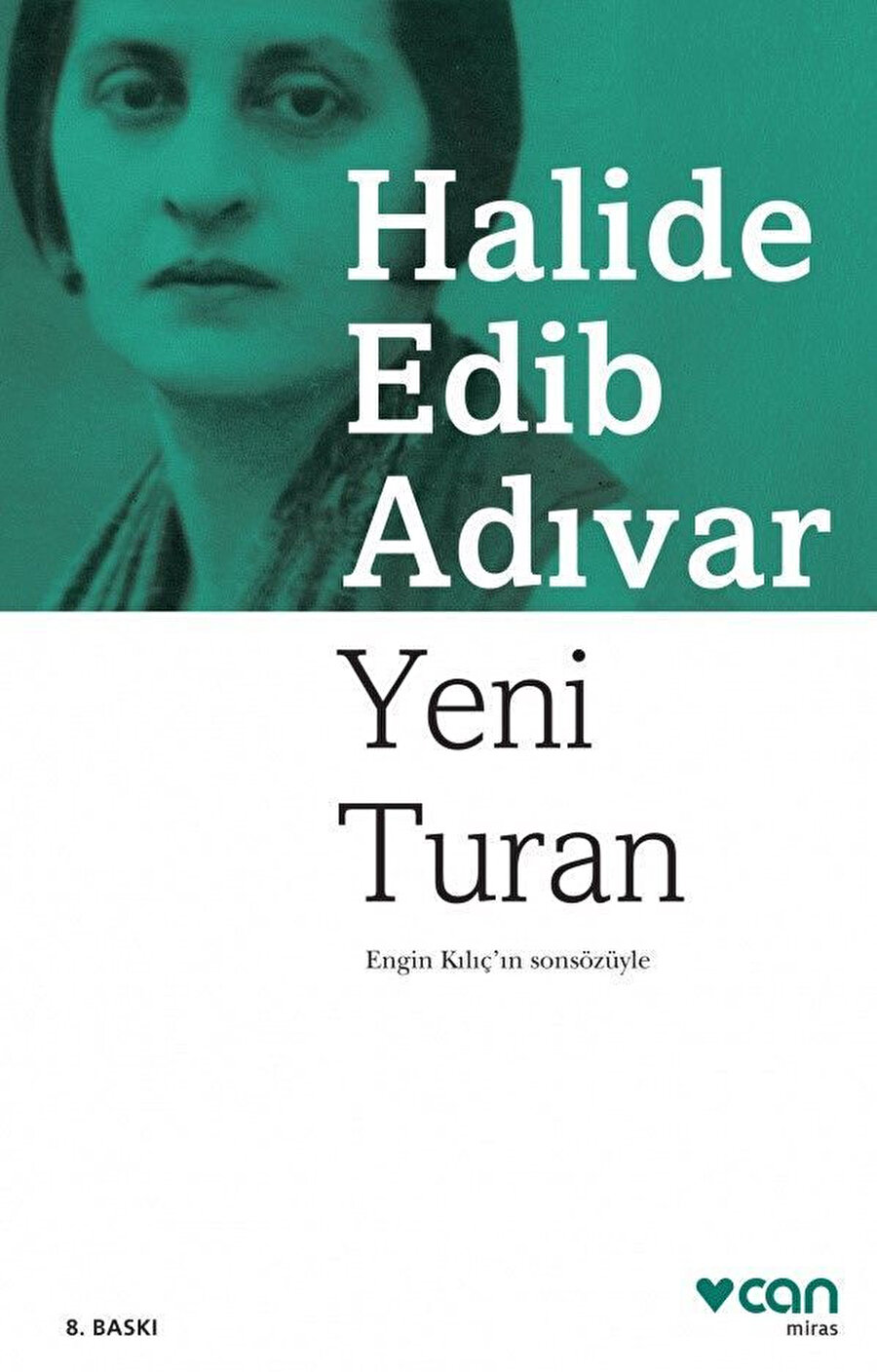 Halide Edib Adıvar, "Yeni Turan" kitabını 1912 yılında yayınladı.