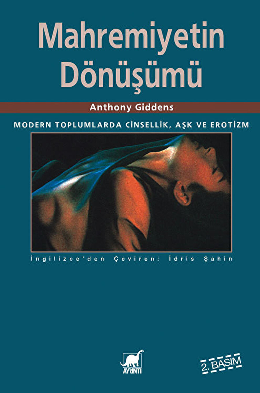 Anthony Giddens kitabında, kadınların modernlik sürecinde kişisel ilişkilerde gerçekleştirdikleri büyük değişimleri yorumluyor.