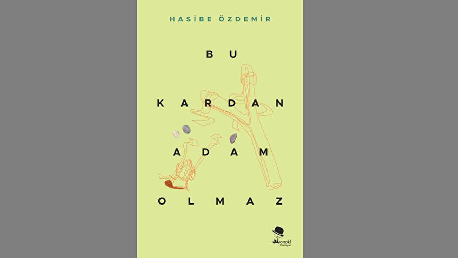 BU KARDAN ADAM OLMAZ HASİBE ÖZDEMİR - MONOKL YAYINLARI