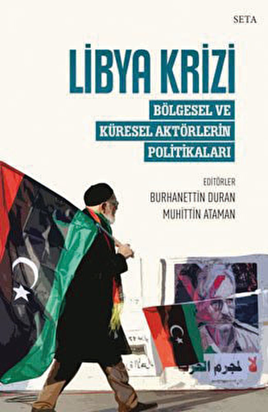 Ed. Burhanettin Duran – Muhittin Ataman, Libya Krizi 