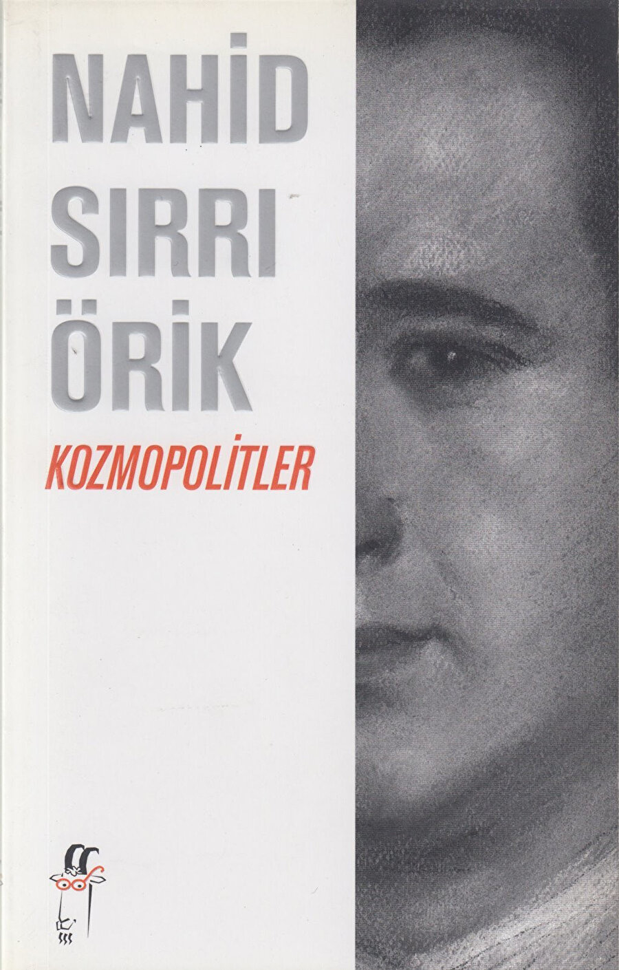 Nahid Sırrı Örik, Kozmopolitler