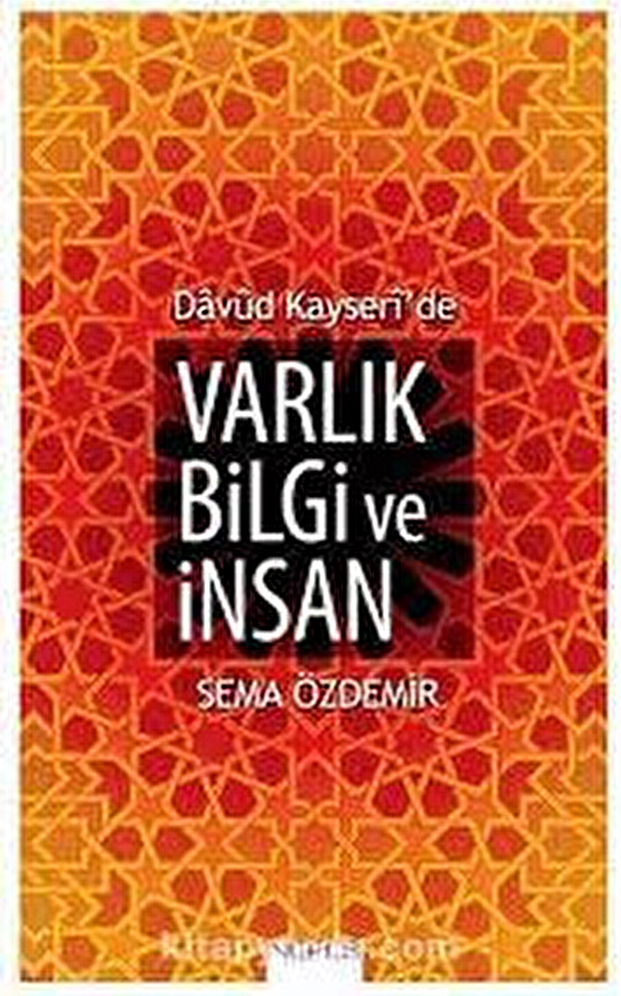 Davud Kayserî'de Varlık Bilgi ve İnsan, Sema Özdemir, Nefes, 2014