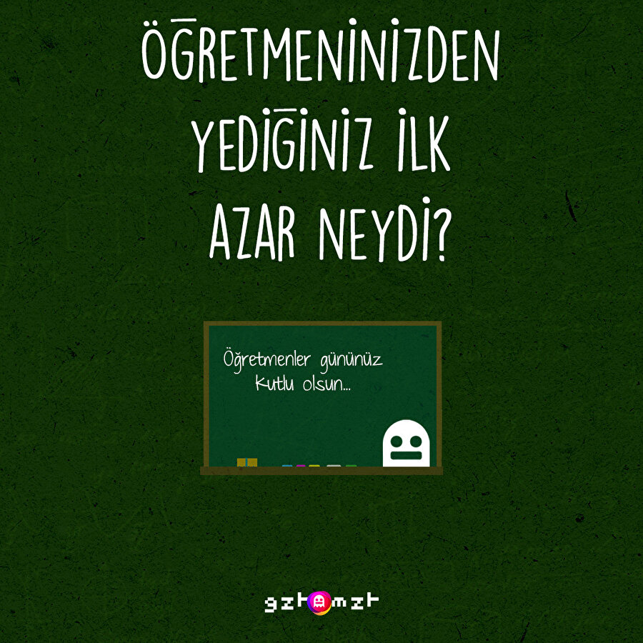 Öğretmeninizden yediğiniz ilk azarı ve sebebini soruyoruz. Buyurun yoruma 🥰