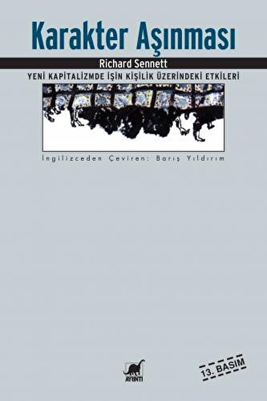 “Ucuz adamlar pahalı makinelere ihtiyaç duyarlar.”