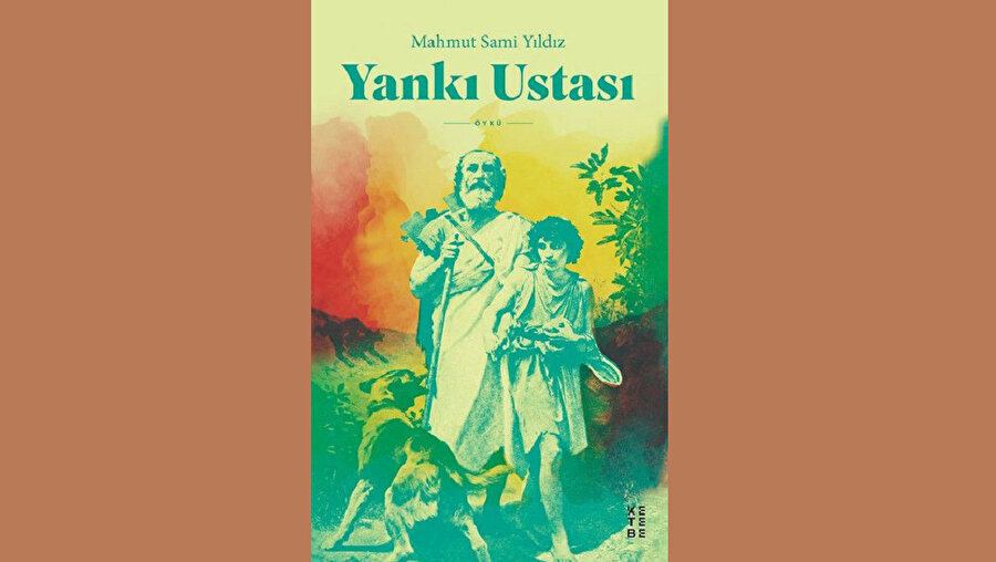 YANKI USTASI MAHMUT SAMİ YILDIZ - KETEBE YAYINLARI