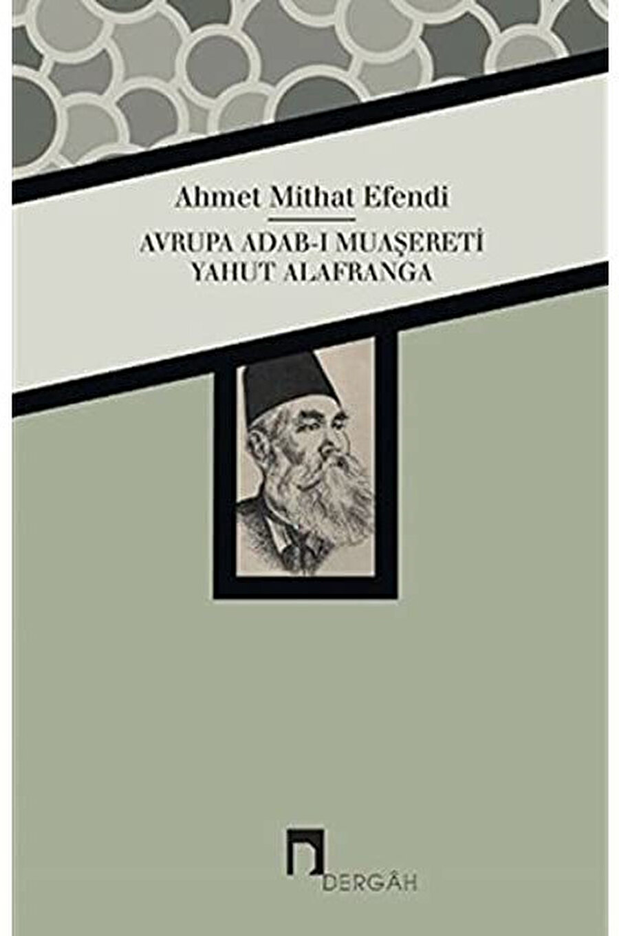 Ahmed Midhat, Avrupa Âdâb-ı Muâşereti Yahud Alafranga