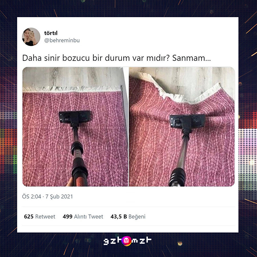 ​Sırf bu yüzden süpürge kırmışlığım var