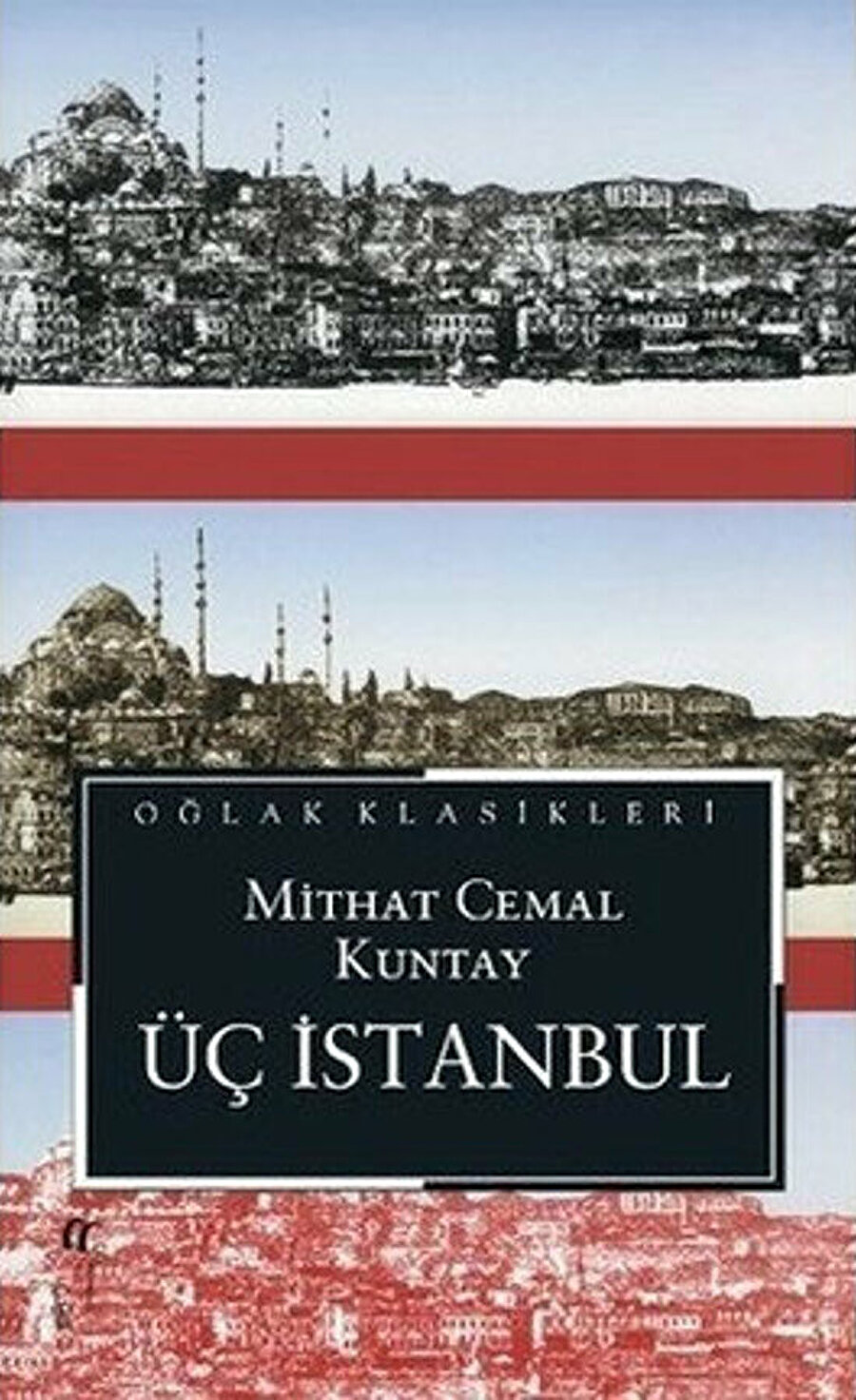 Kuntay'ın üç devri anlattığı ve 1983’te TRT tarafından filme de çekilen Üç İstanbul romanı.