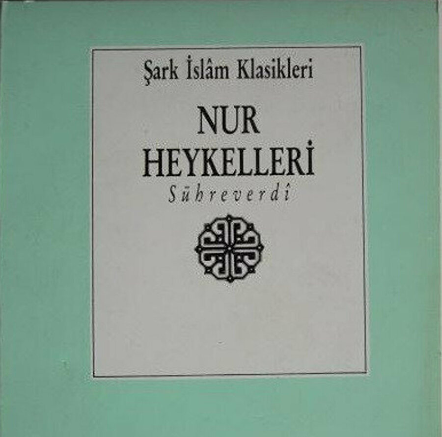 Nur Heykelleri, Sühreverdi, çev. Saffet Yetkin, MEB, 1988