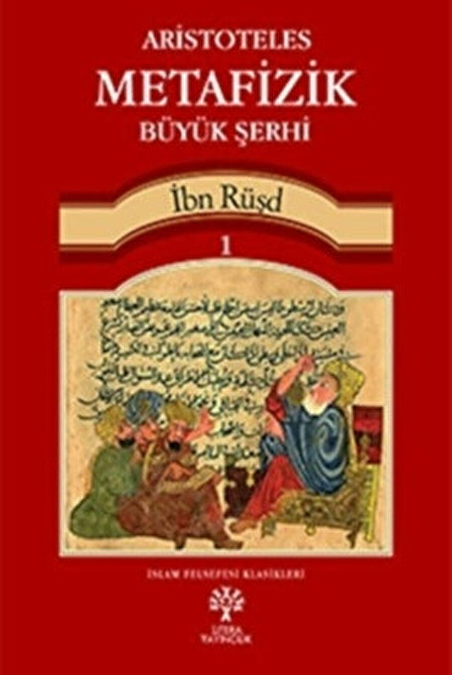 Metafizik Büyük Şerhi, İbn Rüşd, çev. Muhittin Macit, 2 cilt, Litera, 2017